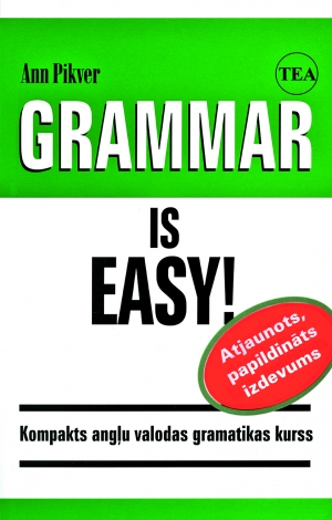 Ann Pikver - Grammar is easy! Kompakts angļu valodas gramatikas kurss