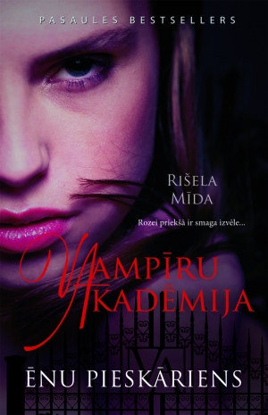 Rišela Mīda - Vampīru akadēmija, 3. Ēnu pieskāriens