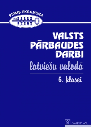 Sak. Kaspars Špūle - Valsts pārbaudes darbi latviešu valodā 6. klasei. 2008-2011