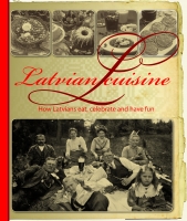 Gundega Sēja - Latvian cuisine. How Latvians eat, celebrate and have fun